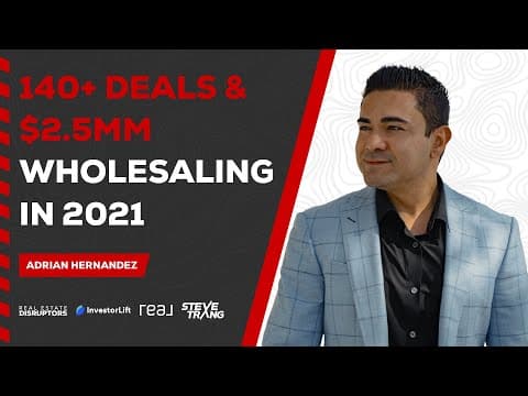 140+ Deals & $2.5MM Wholesaling in 2021
