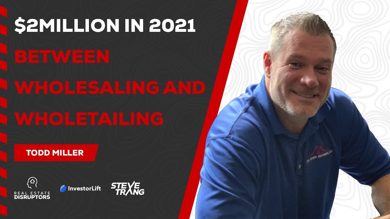 $2 Million in 2021 Between Wholesaling and Wholetailing