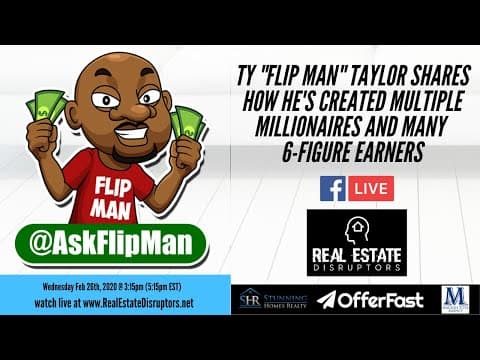 Ty “Flip Man” Taylor Shares How He’s Created Multiple Millionaires and Many 6-Figure Earners