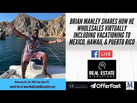 Brian Manley Shares How He Wholesales Virtually Including While on Vacation