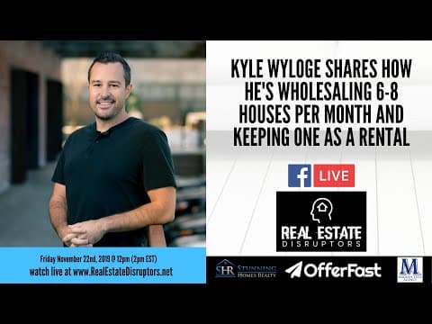 Kyle Wyloge Shares How He’s Wholesaling 6-8 Houses Per Month and Keeping One as a Rental
