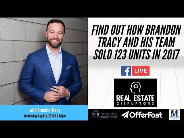 Brandon Tracy Shares How His Team Sold 123 Houses in 2017
