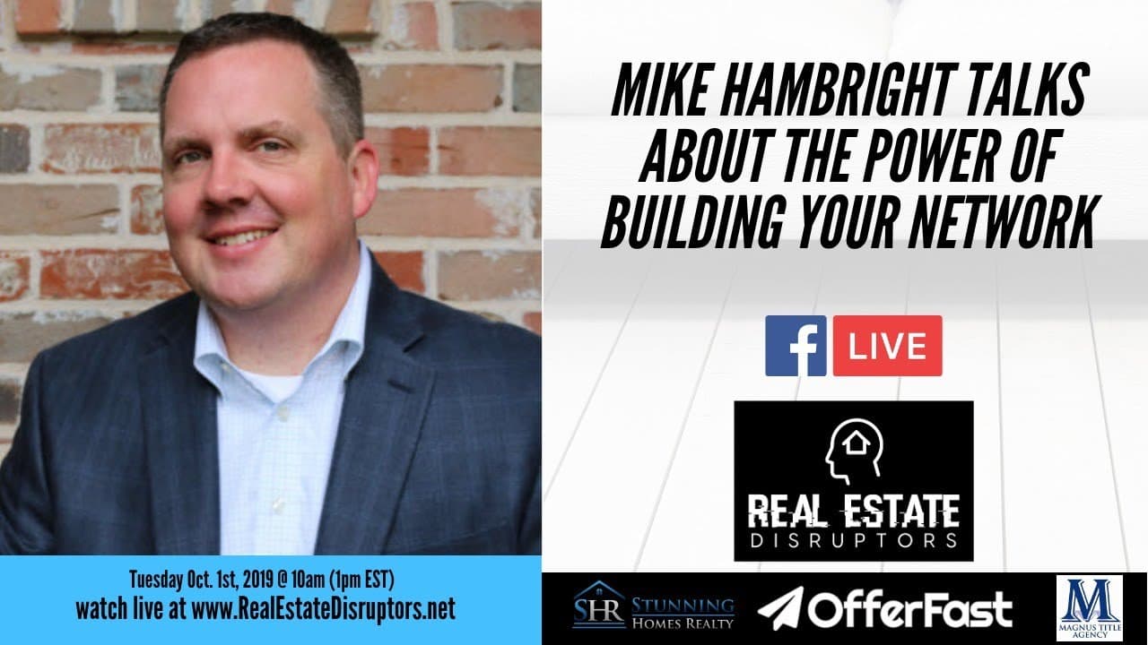 Mike Hambright Talks About the Power of Building YOUR Network