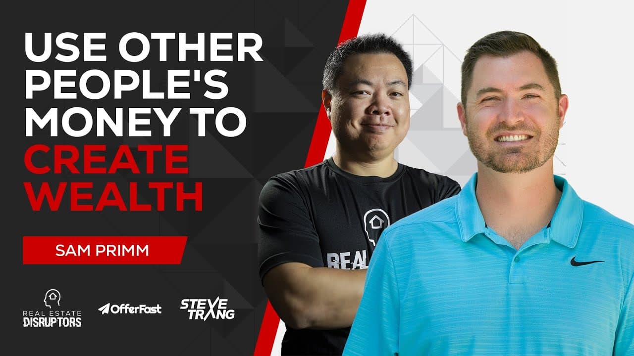 Use Other People’s Money to Create Wealth