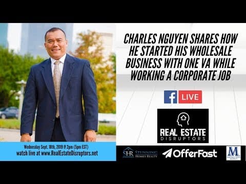 Charles Nguyen Shares How He Started His Wholesale Business with One VA While Working a Corporate Job