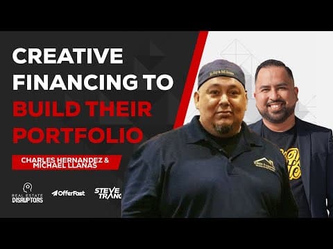 Charles Hernandez & Michael Llanas Share How They Use Sub2, Wrap, & Private Money to Build Their Portfolio while Wholesaling & Flipping