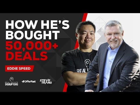 Eddie Speed Shares How He’s Bought 50,000+ Deals