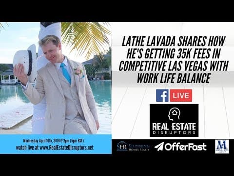 Lathe Lavada Shares How He’s Getting $35k Fees in Competitive Las Vegas With Work Life Balance