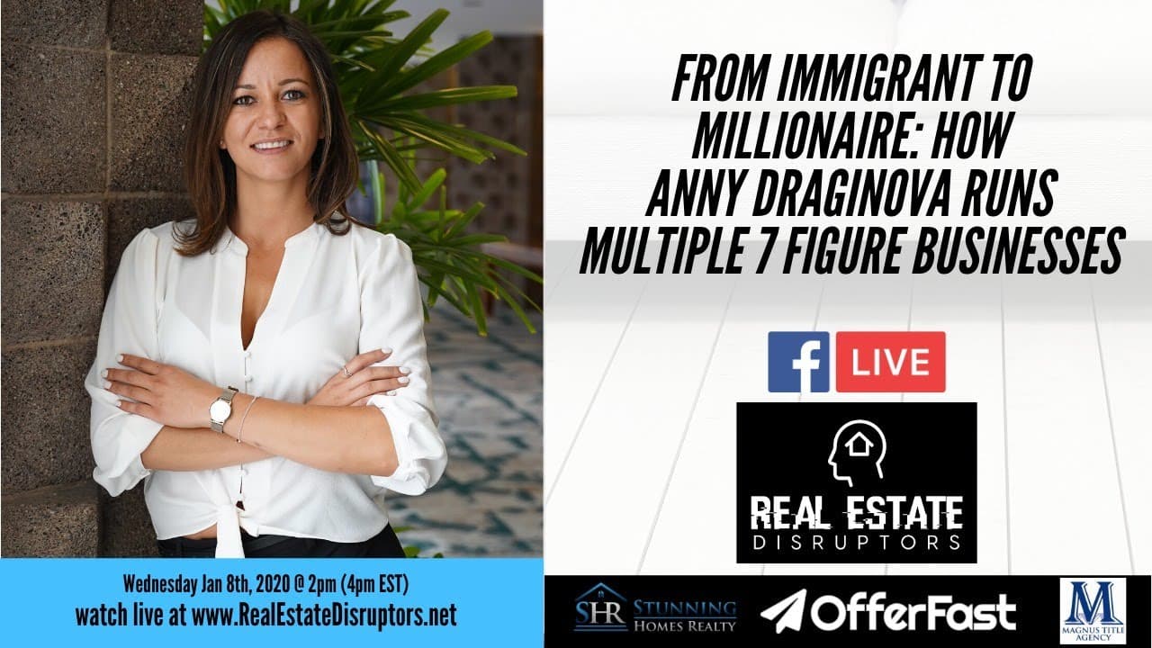 From Immigrant to Millionaire: How Anny Draginova Runs Multiple 7 Figure Businesses