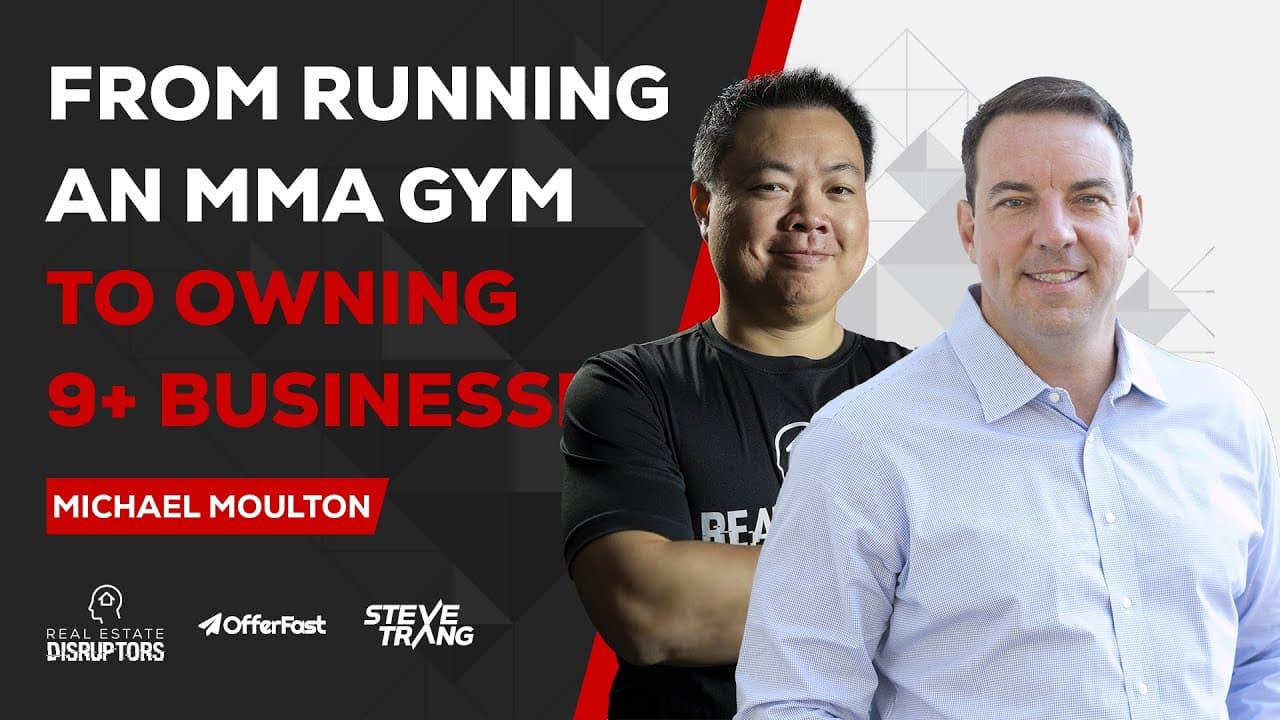 From Running an MMA Gym to Owning 9+ businesses clearing $3MM+