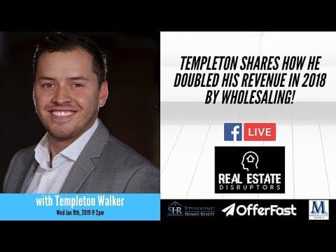 Templeton Walker Shares How He Doubled His Income in 2019 by Wholesaling