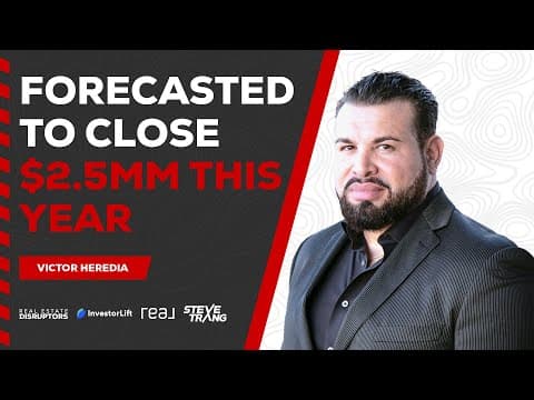 Victor Heredia Forecasted to Close $2.5MM This Year