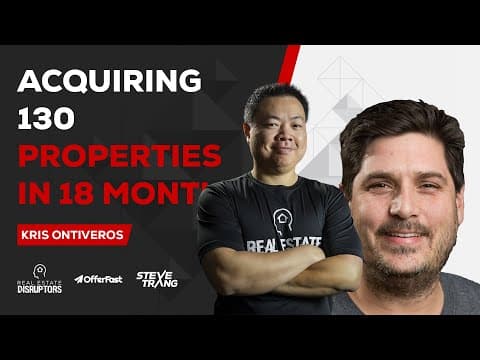 Kris Ontiveros Shares How He’s Acquired 130 Doors in the Past 18 Months